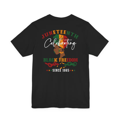 Juneteenth Celebrating Black Freedom T‑Shirt — Since 1865