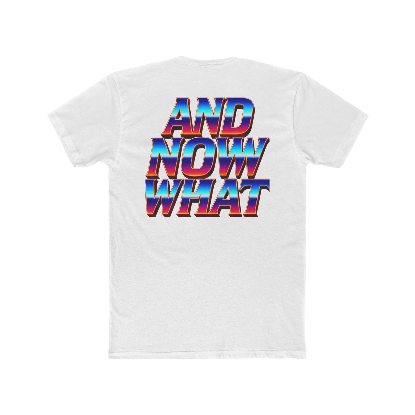 And Now What Tee — Retro Gradient Statement T-Shirt