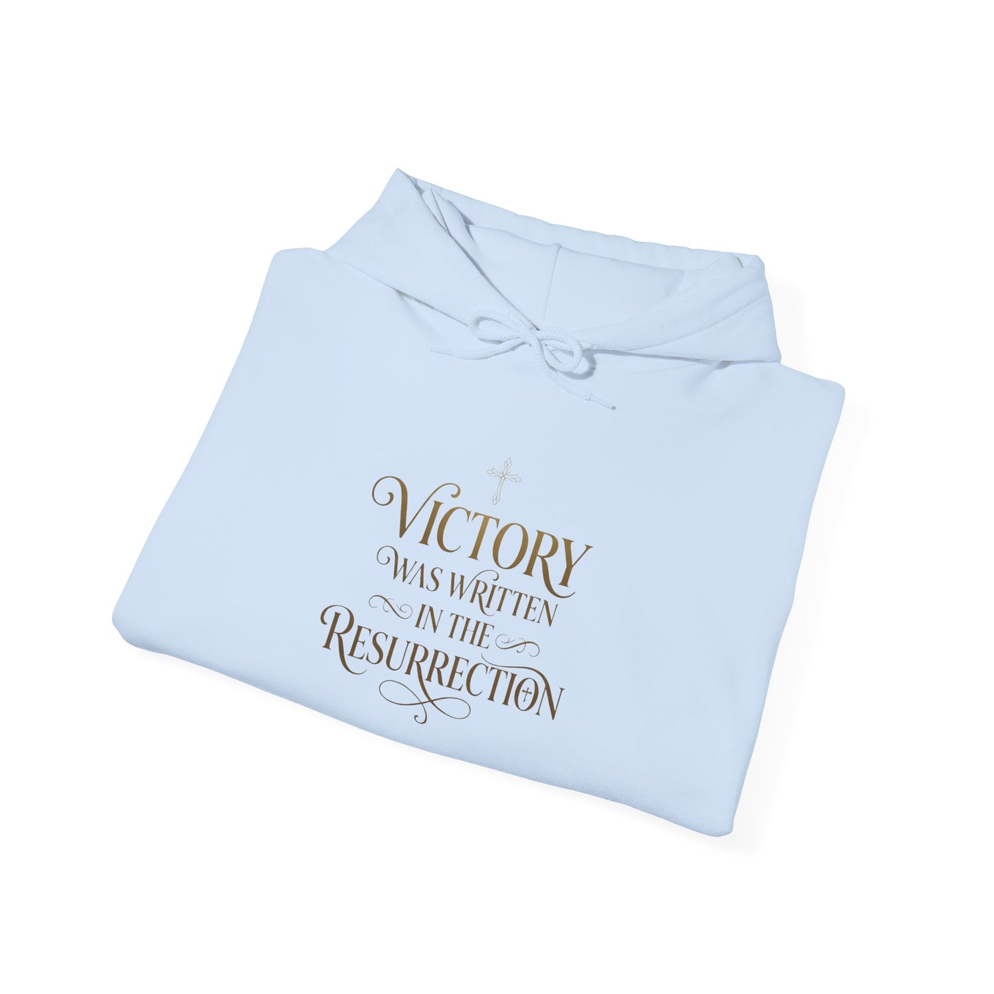 "Victory Was Written in the Resurrection" Hoodie