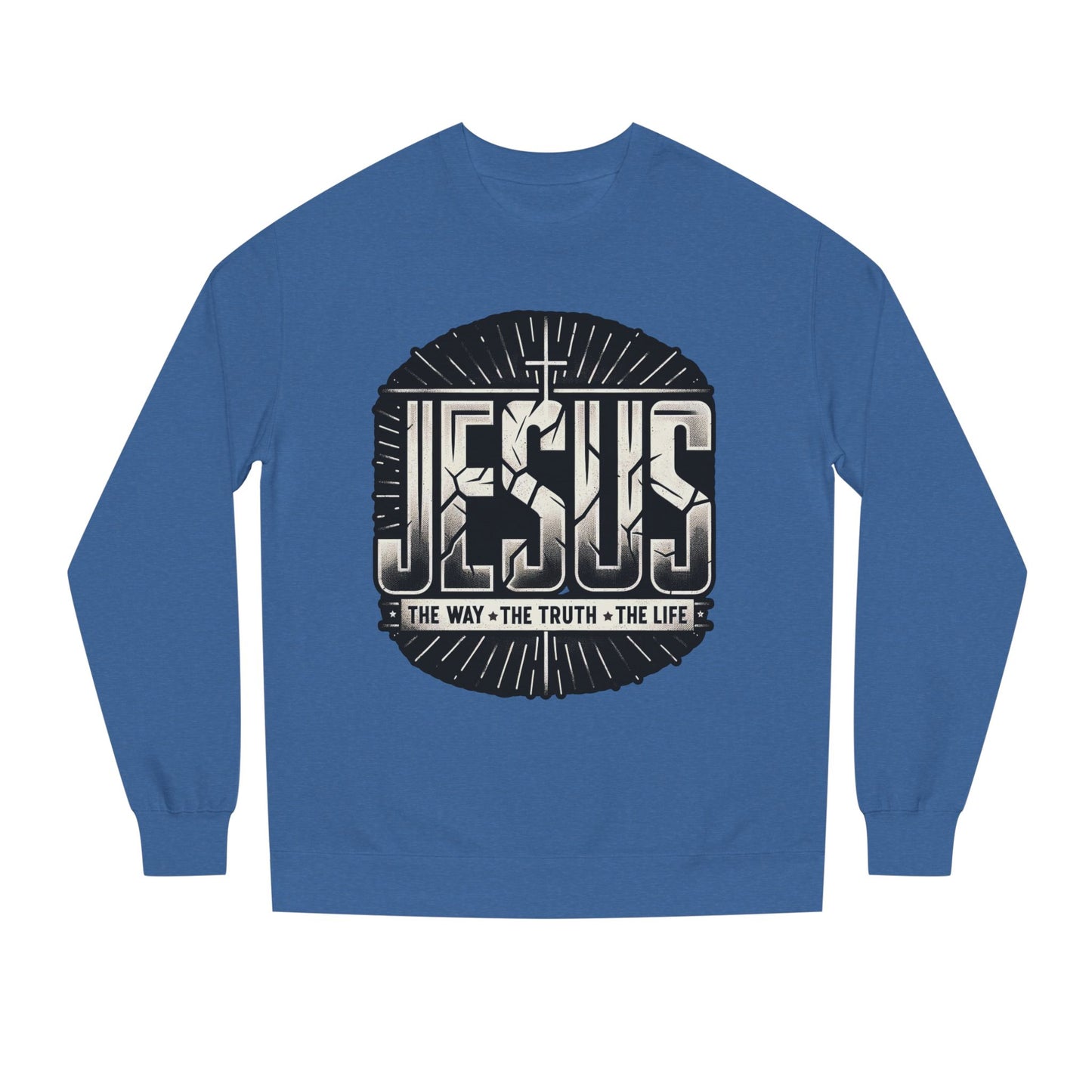 Jesus Faith Crewneck Sweatshirt – "Jesus: The Way • The Truth • The Life" Christian Pullover