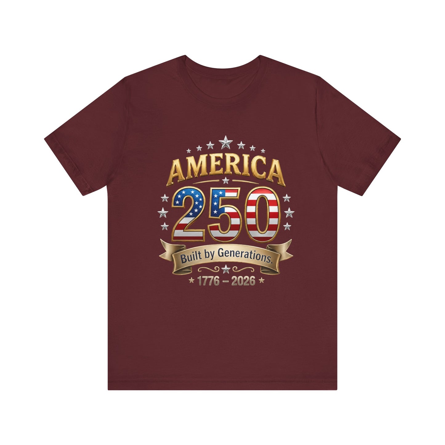 America 250 T-Shirt — Built by Generations 1776–2026 Patriotic Tee