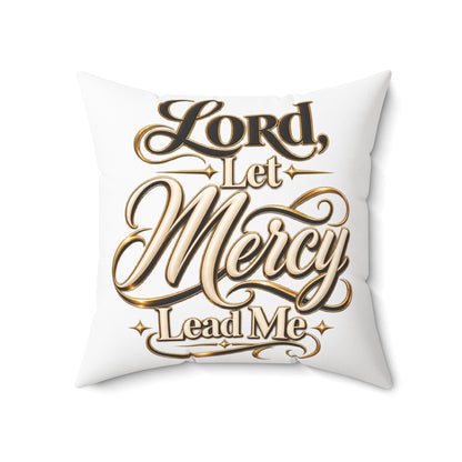 Spun Polyester Pillow — "Lord, Let Mercy Lead Me" Religious Decorative Throw Pillow