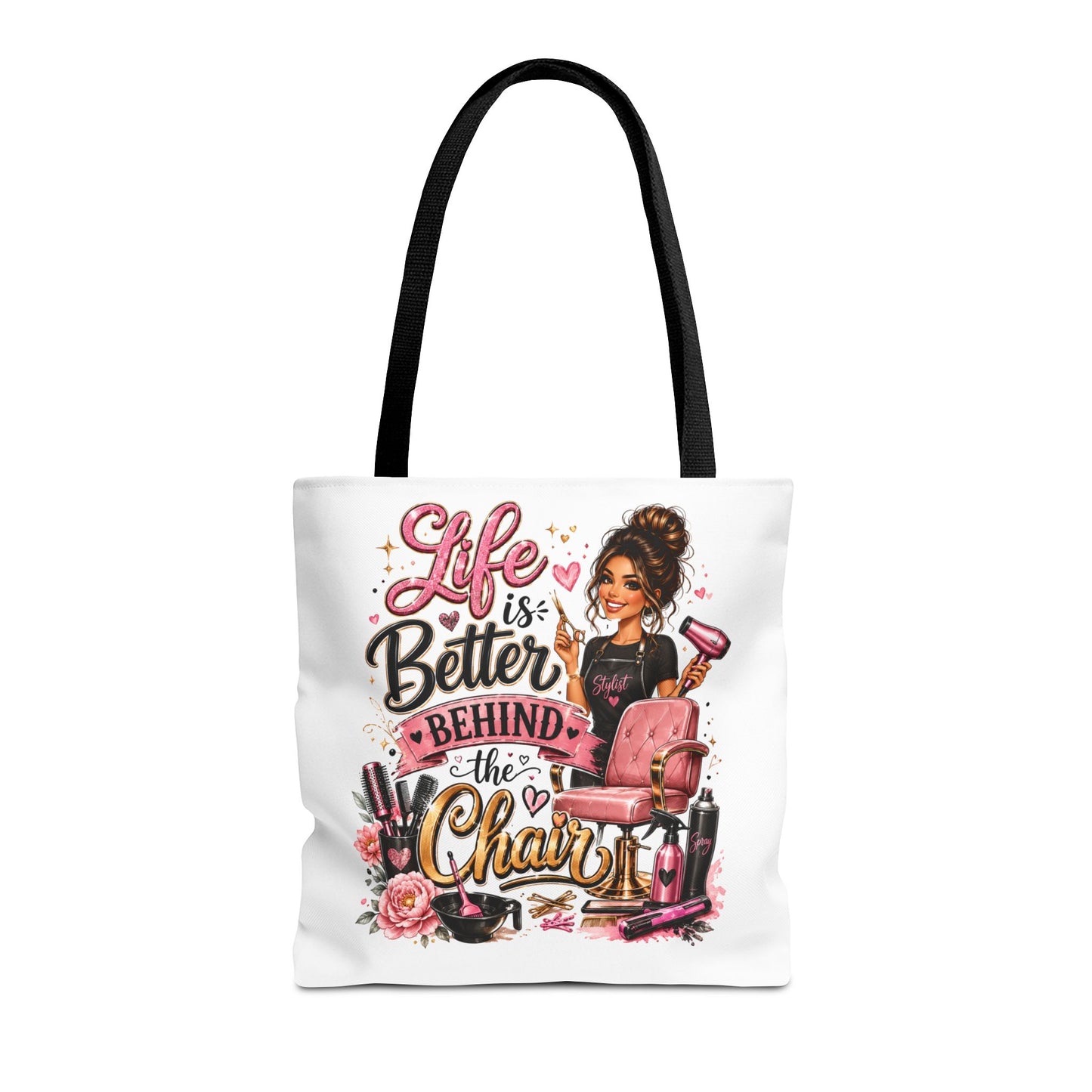 Tote Bag — "Life Is Better Behind the Chair" Salon Stylist Tote