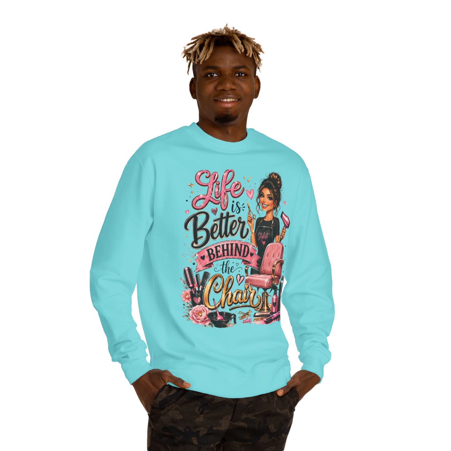Life Is Better Behind the Chair Sweatshirt — Hairdresser Salon Crewneck