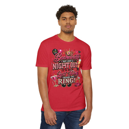 Bachelorette Party T-Shirt — “Bachelorette: Not Just a Night Out, It’s Her Last Fling Before the Ring”