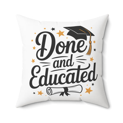 Done and Educated Graduation Pillow — Square Decorative Throw Pillow with Cap & Diploma Design