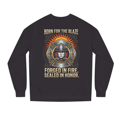 Firefighter Emblem Sweatshirt — "Born for the Blaze, Forged in Fire" Crewneck