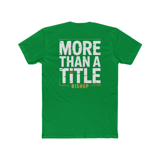 More Than a Title Bishop T‑Shirt