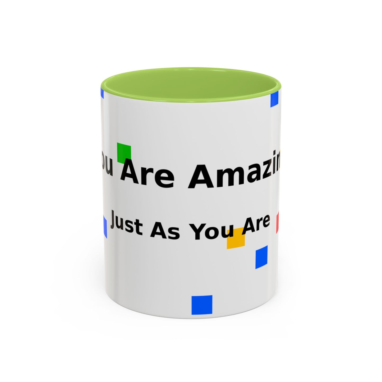 You Are Amazing Coffee Mug — Inspirational Accent Mug (11/15oz)