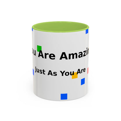 You Are Amazing Coffee Mug — Inspirational Accent Mug (11/15oz)