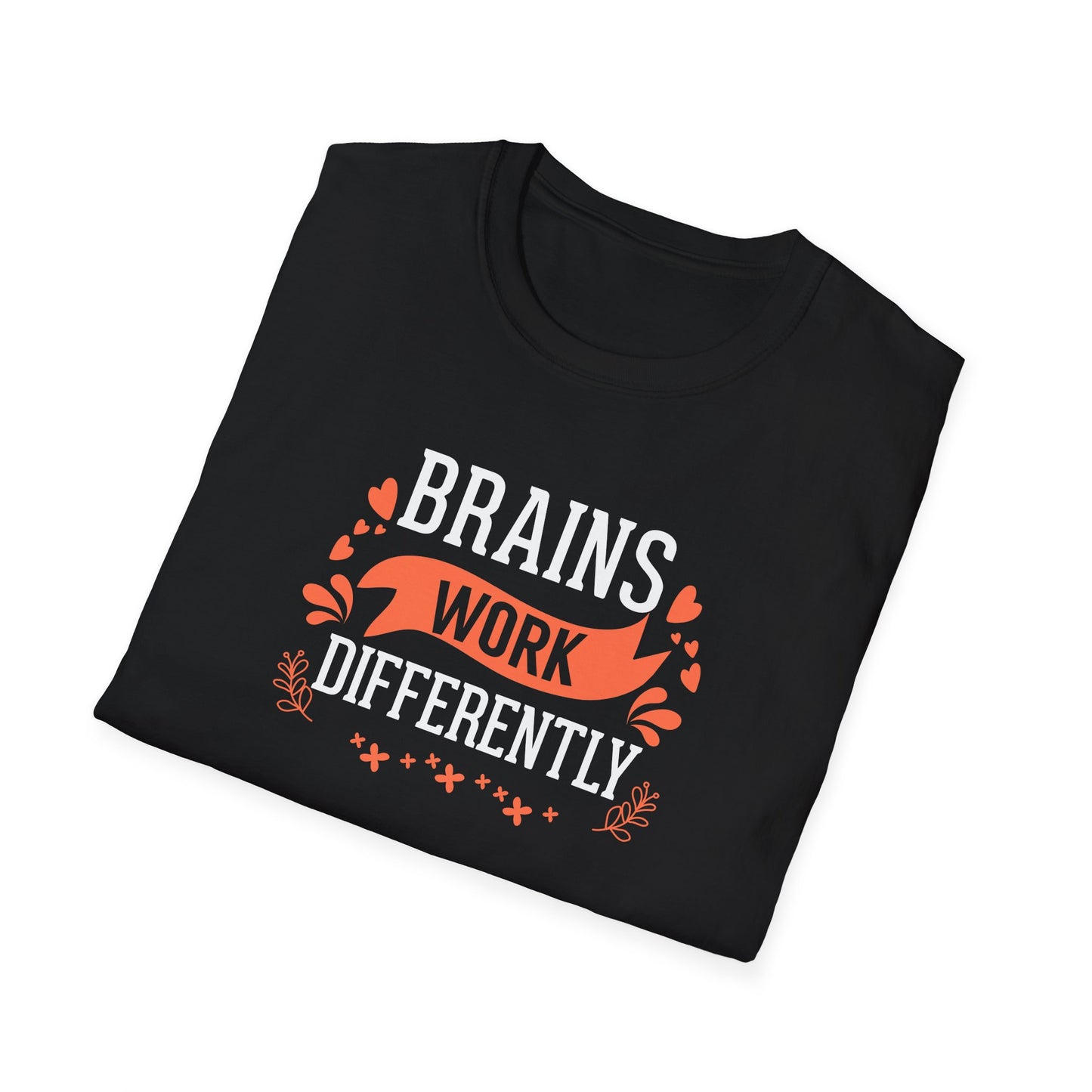 Brains Work Differently T-Shirt