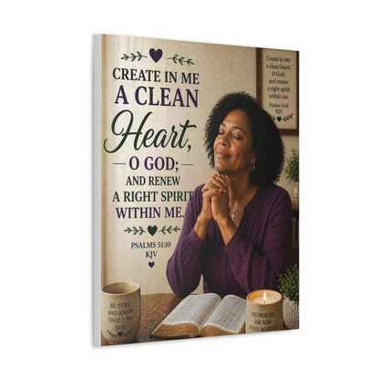 Stretched Canvas - "Create in Me a Clean Heart" Christian Prayer Wall Art (Psalms 51:10)