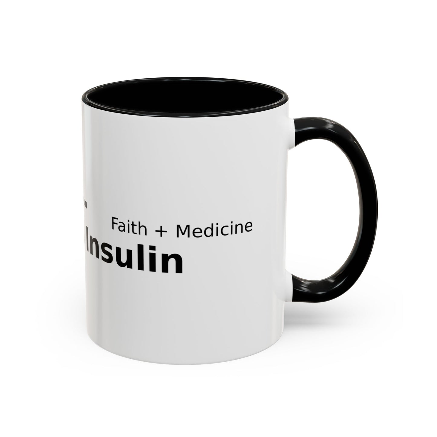 Accent Coffee Mug — “Faith + Medicine: Insulin Saves” Black-Accent Mug (11/15 oz)