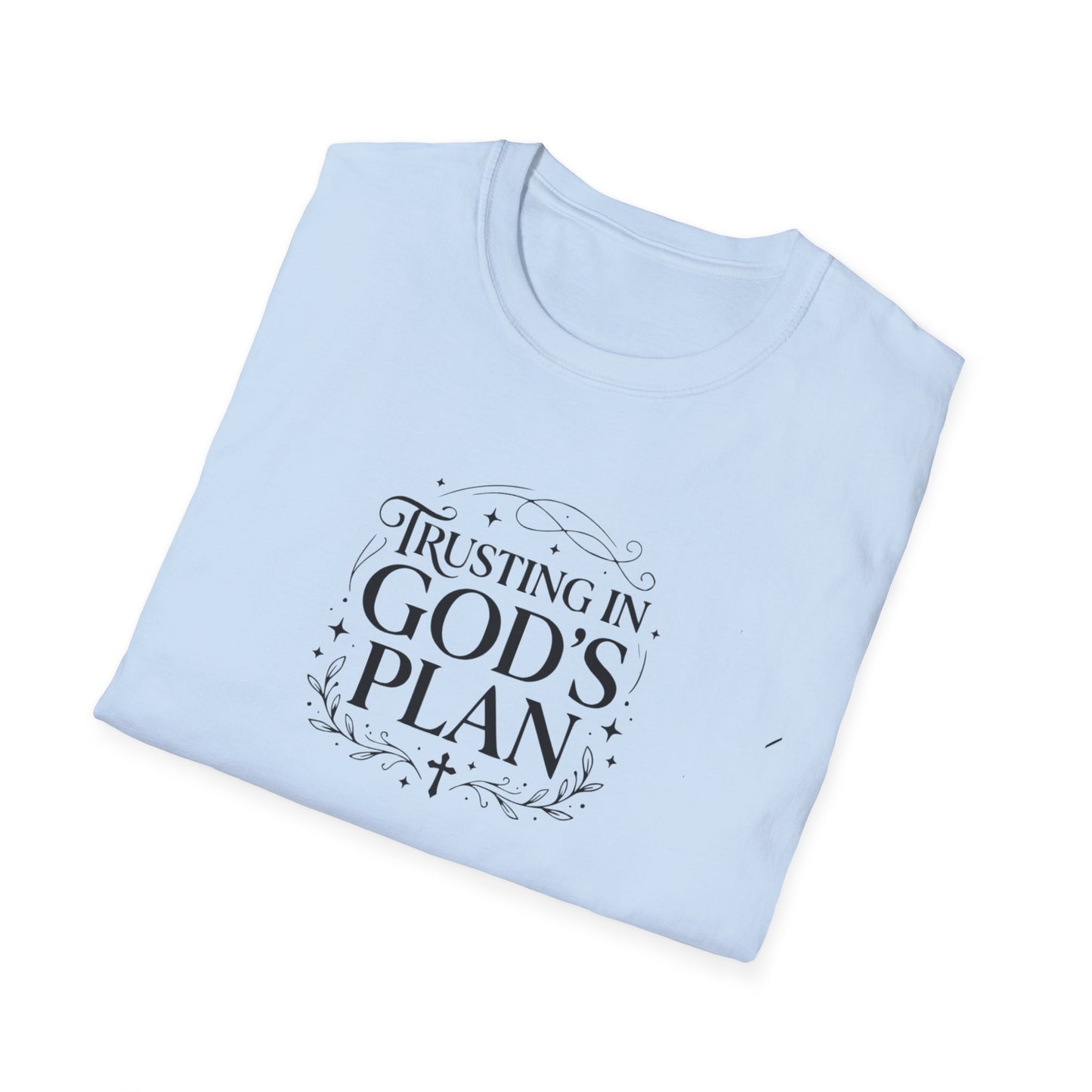Trusting In God's Plan T-shirt
