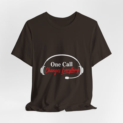 One Call Changes Everything Headset Tee — Dispatcher & Emergency Responder Shirt