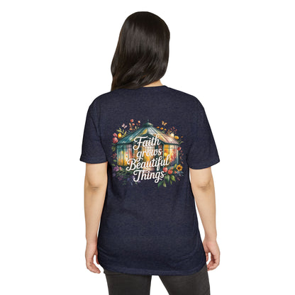 Faith Grows Beautiful Things T-Shirt