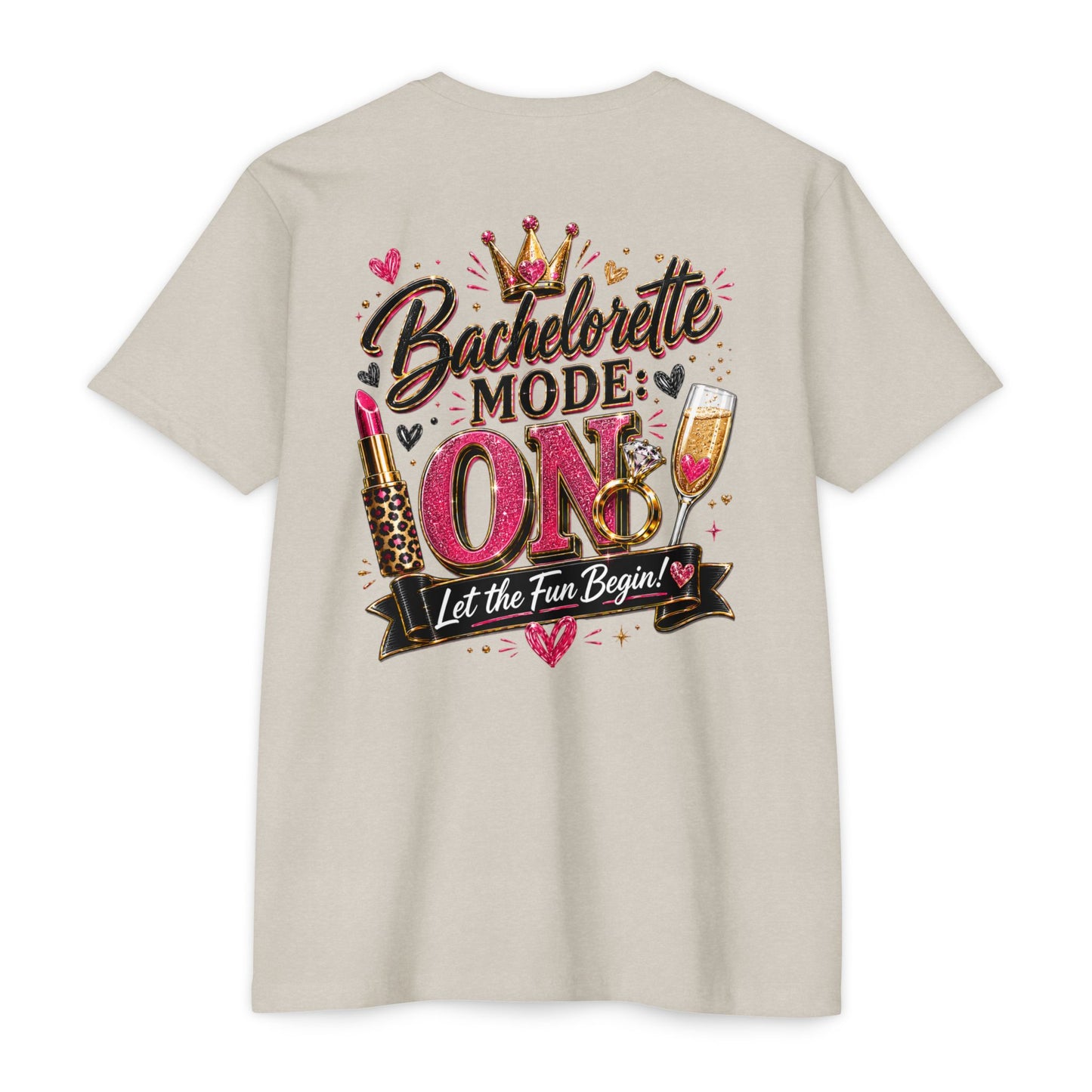 Bachelorette Mode On T-Shirt — 'Let the Fun Begin' Bachelorette Party Tee