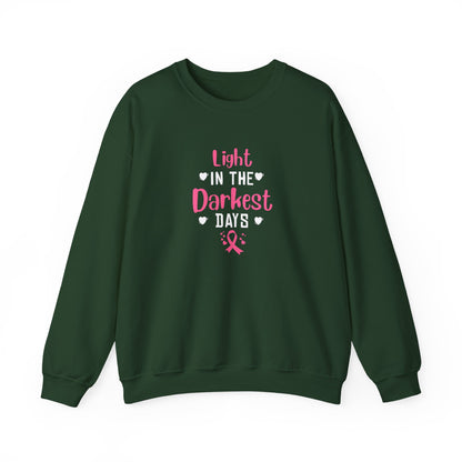 "Light in the Darkest Days" Sweatshirt