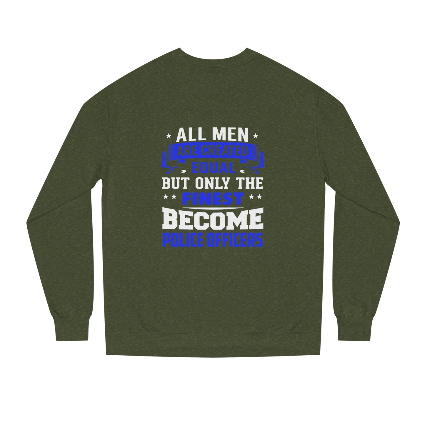 Finest Become Police Officers Sweatshirt
