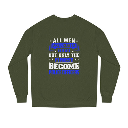 Finest Become Police Officers Sweatshirt