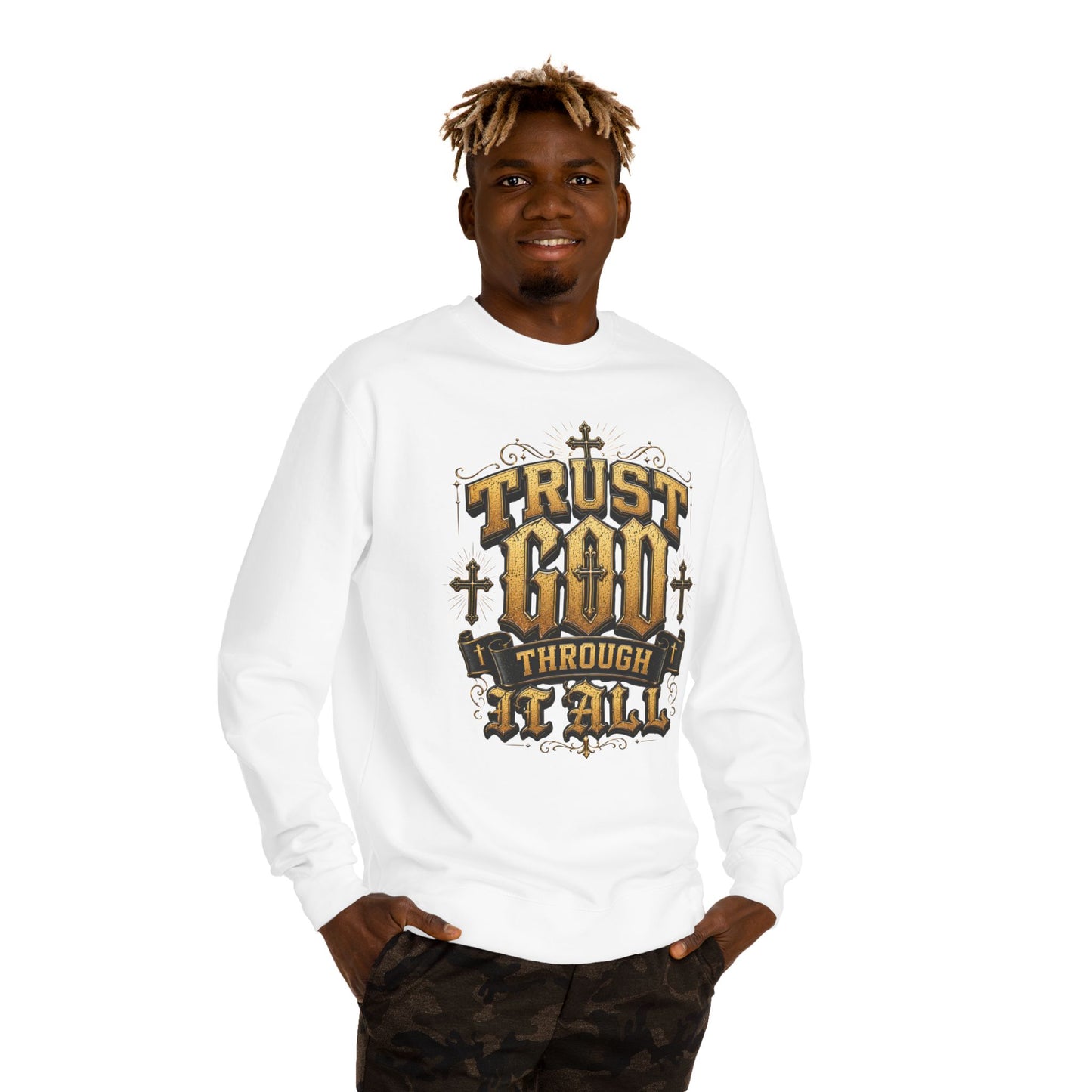 Trust God Through It All Sweatshirt