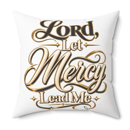 Spun Polyester Pillow — "Lord, Let Mercy Lead Me" Religious Decorative Throw Pillow