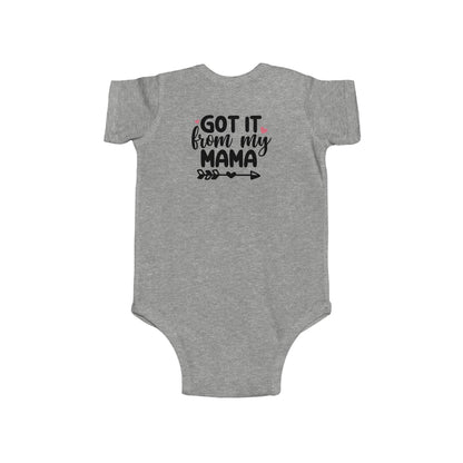 Got It From My Mama Infant Bodysuit - Cute Baby Girl Onesie