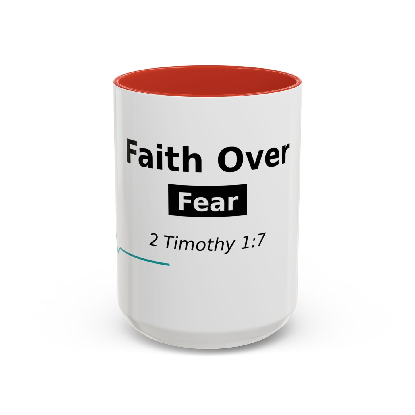 Faith Over Fear Coffee Mug — 2 Timothy 1:7 Inspirational Accent Mug