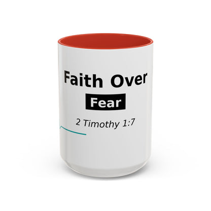 Faith Over Fear Coffee Mug — 2 Timothy 1:7 Inspirational Accent Mug