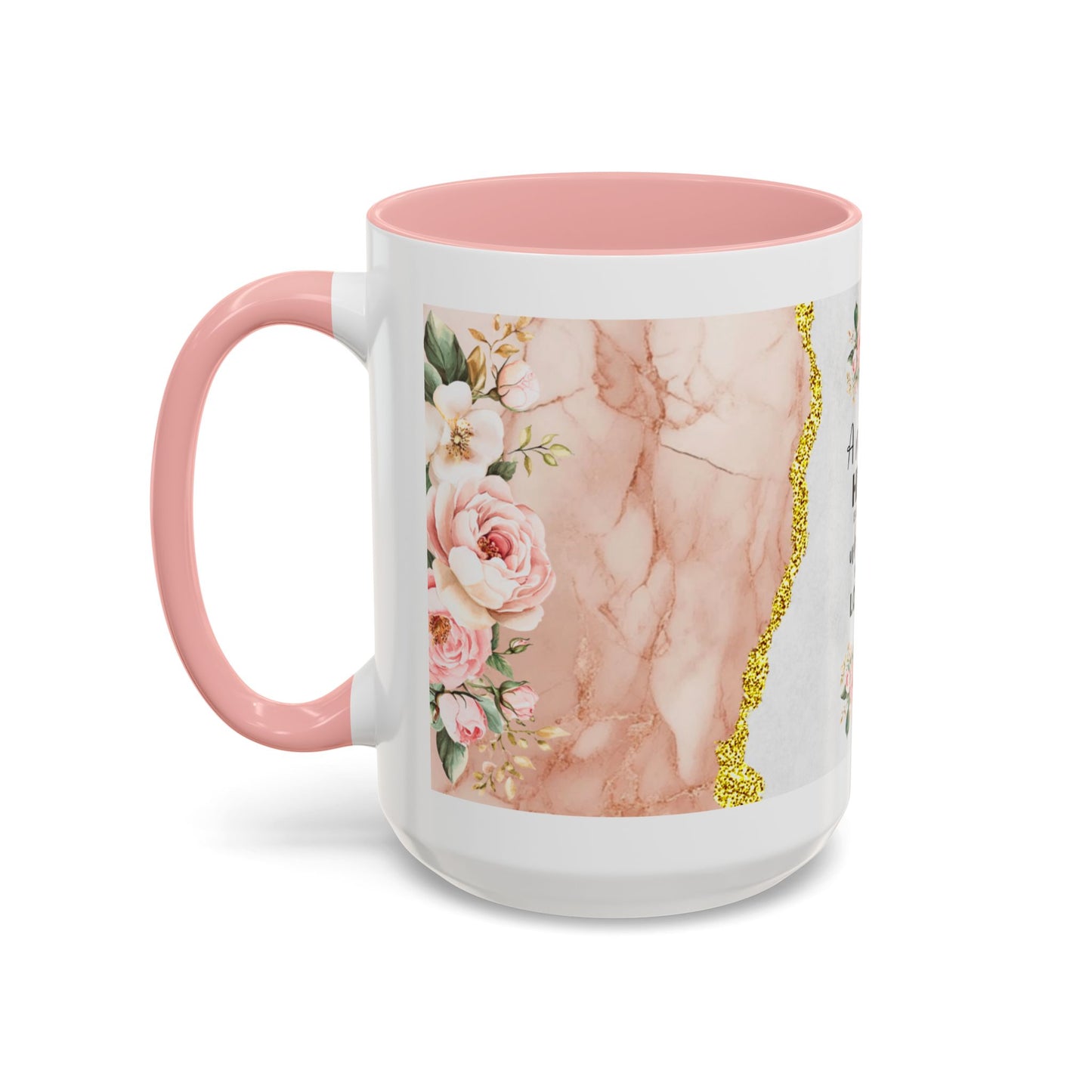 Mother's Heart Floral Accent Coffee Mug – “A Mother's Heart…Where Love Speaks the Loudest” (11/15oz)