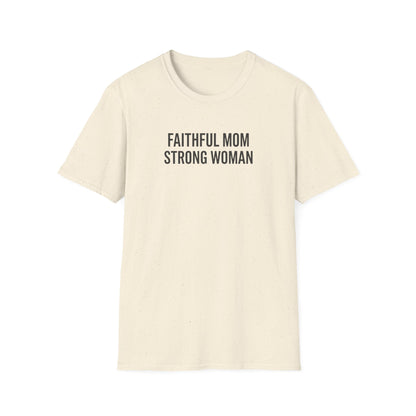 Faithful Mom Strong Woman T-Shirt