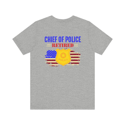 Retired Chief of Police T-Shirt — American Flag Badge Retirement Tee