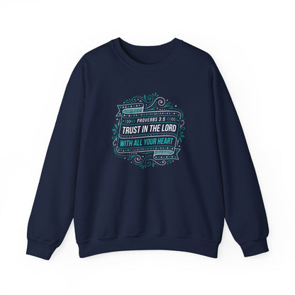 Proverbs 3:5 Trust in the Lord with All Your Heart Sweatshirt