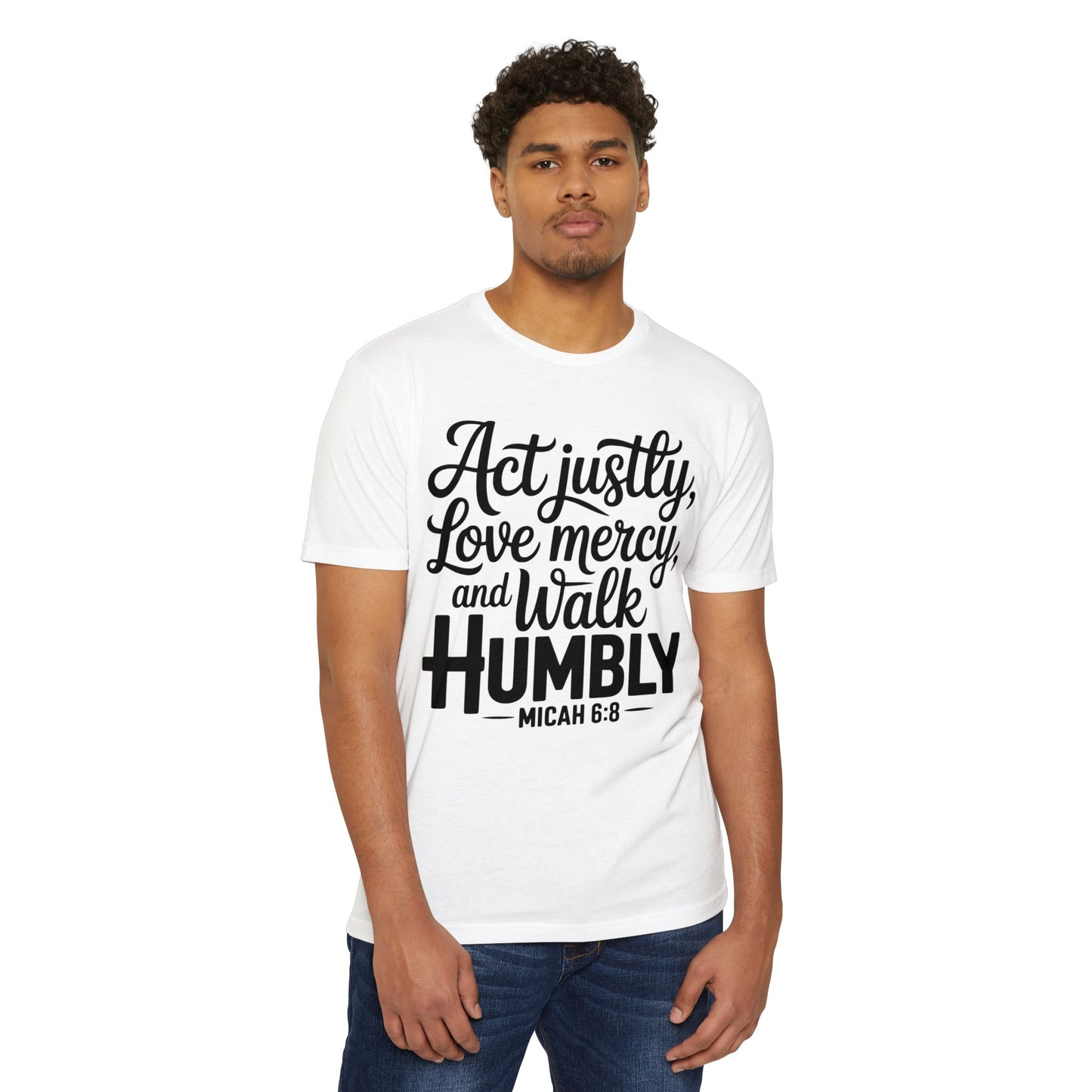 Act Justly Love Mercy Walk Humbly T-Shirt — Micah 6:8 Christian Tee