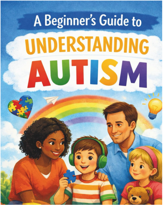 A Beginner’s Guide to Understanding Autism