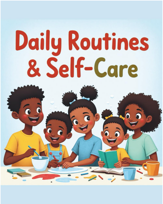 Daily Routines & Self Care