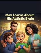 Max Learns About His Autistic Brain