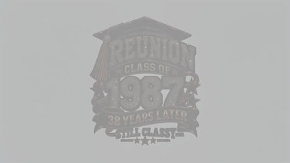 Class of 1987 Reunion T-Shirt — 38 Years Later "Still Classy"